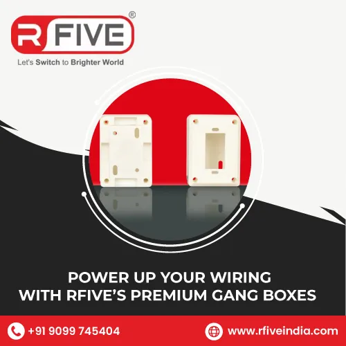 Power Up Your Wiring with Rfive's Premium Gang Boxes